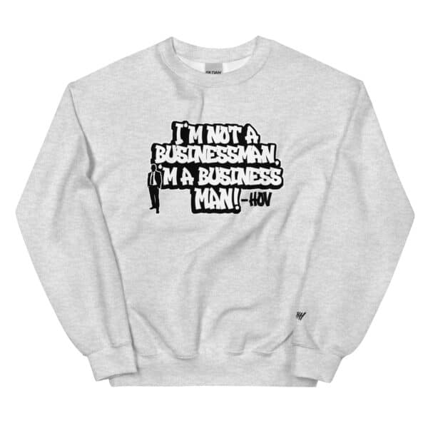 "I'm a Business" Unisex Sweatshirt - Image 3