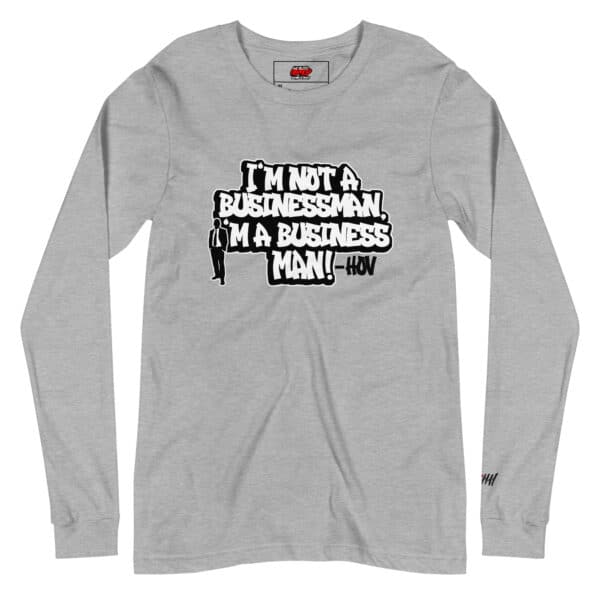 "I'm a Business" Unisex Long Sleeve Tee - Image 3