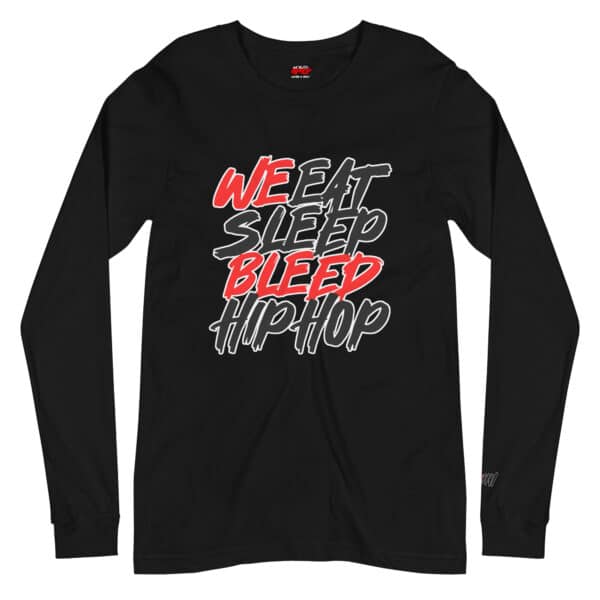 WeBleedHipHop "WE BLEED" Unisex Long Sleeve Tee